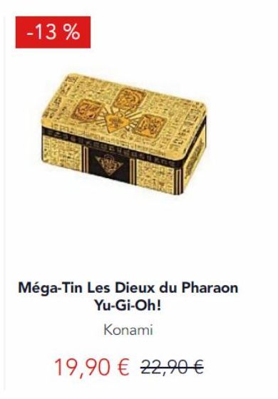 Promo de 13% sur le Méga-Tin Les Dieux du Pharaon Yu-Gi-Oh! de Konami - Seulement 19,90€ au lieu de 22,90€!