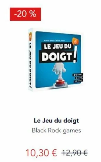 économise -20% : jeu du doigt black rock games - 10,30€ à 12,90€!