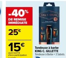 Le Pack King C Gillette - Tondeuse à Barbe + 3 Sabots à 15€ (-40% de Remise) avec 0.07€ d'Éco-Participation.