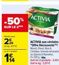 Offre Découverte -50% sur VACTIVIA aux céréales : 4x12 Muesli, Pavot, Noix & Céréales, Granola Amarante ou Quinoa & Noisettes à 194€.