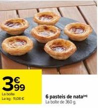 399  €  La boite Lekg: 11,08 €  6 pasteis de natal La boîte de 360 g. 