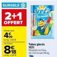offre spéciale: yeti panachés ou fous, 2+1 gratuit, 24 tubes glacés 50ml à 2.35€/kg!