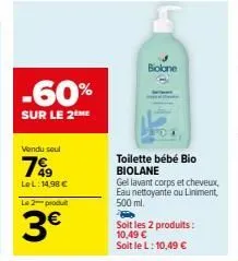 60% de réduction sur le produit bio biolane : gel lavant corps et cheveux, eau nettoyante ou liniment, 500 ml.