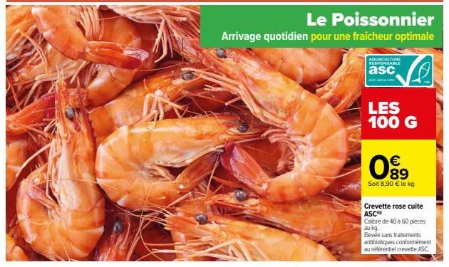 Fraîcheur et Responsabilité : Crevette Rose Cuite ASC 40-60 pi/kg - 8,90€/kg - 100g offerts !