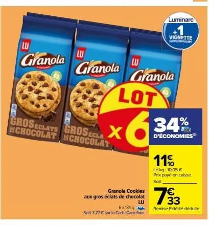 offre flash ! granola cookies aux gros éclats de chocolat 6x 184g à 3,77€ chez carrefour et luminarc +1 vignet!