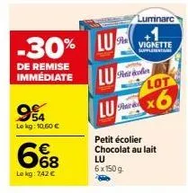 30% de réduction sur petit écolier chocolat au lait lu 6 x 150g - 6,78€ le kg!