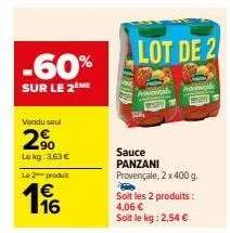 profitez de -60% sur le 2ème produit arvontale pancale sauce panzani provençale, 2 x 400 g: 2,54€ le kg!