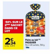 Promo Pasquier: 3,34€ pour 2 x 10 sachets de pain au lait -50% et -20%