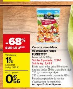 Carottes, Chou Blanc et Betterave Rouge FLORETTE à -68% : 2 Produits pour 972 €!
