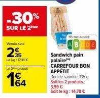 promo -30%: sandwich pain polaire carrefour bon appétit duo saumon à 3,99€/kg!