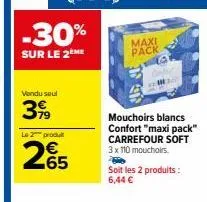 mouchoirs blancs confort carrefour soft -30% sur le 2e maxi pack de 110 mouchoirs à 6,44 €