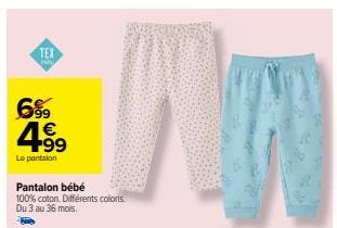 Le Pantalon Bébé 100% Coton à 1€ - Promo TEX 699 à 4.99 - Du 3 au 36 Mois.