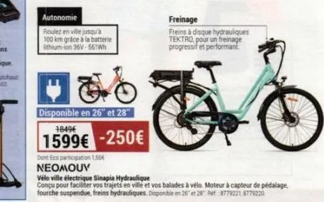 neomouv vélo ville électrique sin: autonomie jusqu'à 100 km. 26 & 28 - 1599€ (-250€ + eco participation 1,50€).