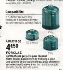 cartouche de gaz butane/propane forclaz : norme en521, 230g - dès 4€50/100g | notre équipe