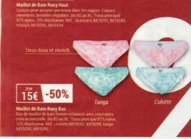 tanga roxy bas -50% : tissu doux et élastique, 17% nylon, 13% elasthanne -15€!