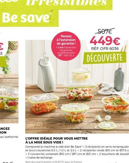 Offre Spéciale: Garantie Supplémentaire de 3 Ans + Mise sous Vide pour 449 € - Réf. OFR 6036!