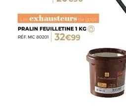 savourez le délice: pralin feuilletine 1kg, réf. mc 80201 à seulement 32€99!