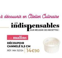 Découpoir Cannelé 9,5 cm MA 152124 : Réussissez Vos Recettes à 14€90 !