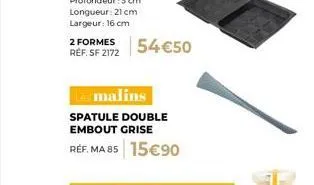 promo: spatule double embout grise à 15€90 ! malins, essayez sf 2172 à 54€50