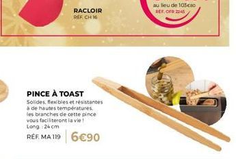 Pince à toast solide, flexible et résistante à haute température - 24 cm - MA 119 - 6€90.