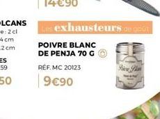 Les exhausteurs de goût  POIVRE BLANC DE PENJA 70 G  RÉF. MC 20123  9€90 