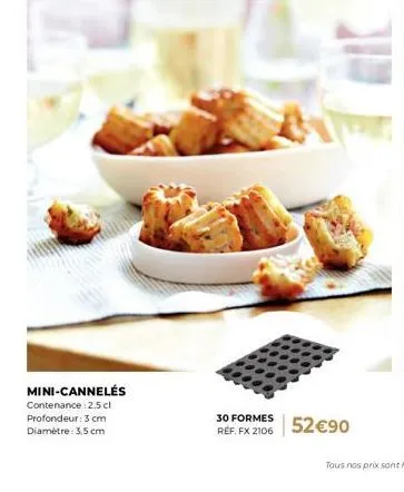 lot de mini-cannelés: 30 formes, 2.5 cl, 3 cm de profondeur et 3.5 cm de diamètre - réf. fx 2106 - prix promotionnel de 52€90!