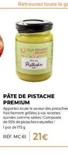 goûtez la douceur de loudemars pistache pâte de pistache premium - 175g de 95% de pistaches naturelles!