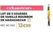 lot de 3 gousses de vanille bourbon de madagascar - délicatesse de mc 1001 à 12€99!
