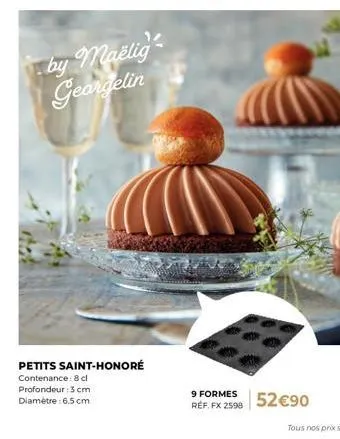 petits saint-honoré : 8 cl, 3 cm & 6.5 cm - 9 formes réf. fx 2598 - 52€90 promo