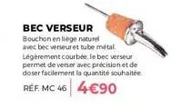 bec verseur: bouchon en liège naturel + tube métal légèrement courbé - mc 46 - 4€90