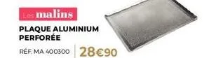 les malins  plaque aluminium perforée  réf ma 400300 28 €90 