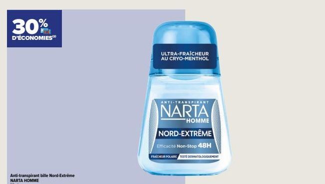 NARTA NORD-EXTRÊME Anti-Transpirant Homme : Fraîcheur Polaire 48H Testée Dermatologiquement + 30% d'Économies.