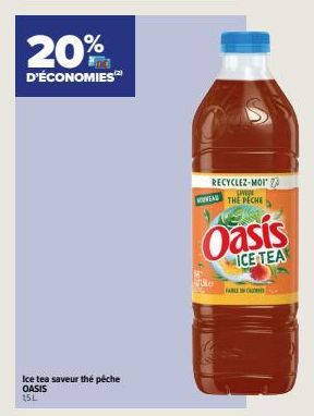 Économisez 20% sur le OASIS Ice Tea Saveur Thé Pêche 15L - Recyclez-Vous Maître F!