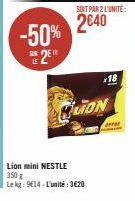 Promo -50%: Achetez 2 Lion Mini NESTLE 350g et payez 3€20 l'unité!