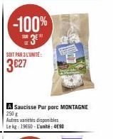 Offre Spéciale: Saucisse Pur Porc Montagne 250 g à 490€/U - -100 % SUR EU 3E par L'Unité!