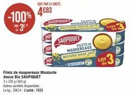3x maquereaux saupiquet moutarde douce bio pour 4€83 - 100% sur l'unite - le kg 7€25