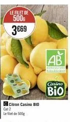 filet de 500g citron casino bio cat 2 | 3€69 | agriculture kiblogidua ab | promo