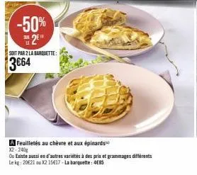 2x feuilletés au chèvre et aux épinards à -50%! -240g x2 à 3€64 - 1kg à 20€21 - d'autres variétés disponibles!