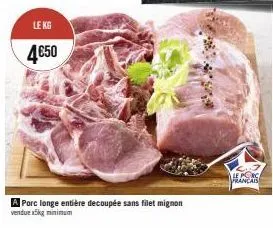 porcs prancais 5kg: 4,50€! entière decoupée, sans filet mignon!