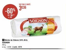 Büche de Chèvre SOIGNON : 60% de Réduction, 2 Unités à 3,36€ Chacune !