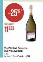 Profitez de -25% sur le Vin Pétillant Prosecco DOC VILLAVERONI 1.5L : 1L à 7.65€, 1 Unité à 14.98€”