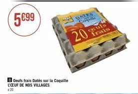 promo : 20 œufs frais délicats de nos villages à 5€99 | datés sur la coquille | sarrérés.