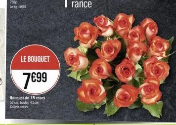 promo ! bouquet de 15 roses 50cm, bouton 4.5cm - 750g lekg: 6693 le bouquet 7699