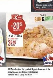promo -20% : canottes et brochettes de poulet au casino sun&grill pour 16,99€/kg !