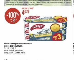achetez maque moutarde saupiquet bio et profitez d'une réduction de -100% sur 3 unités: 4€79 (360g)! autres variétés disponibles.