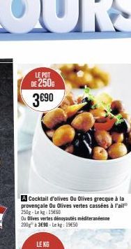 Offre Spéciale - Pot de 250g d'Olive Grecque à la Provençale à seulement 3€90-Le kg!