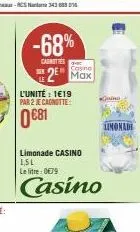 économisez 68% sur 2 max carnities à 1,19€: 0,81€ de cagnottes & limonade casino lsl à 0,79€!