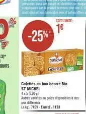 super promo: galettes bio st michel à -25%, 1€ l'unité!