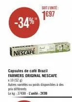34% de réduction sur les capsules de café brazil farmers original nescafe - 1697€/unité.