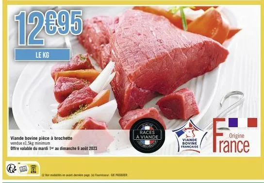 nouveau produit: viande bovine à brochette gepasquer - offre du 1er mardi au 6 août - offre spéciale valable!
